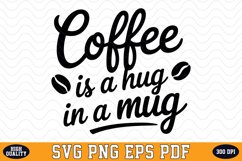 Coffee is a hug in a mug SVG | Quotes | SVG Cut files Product Image 1