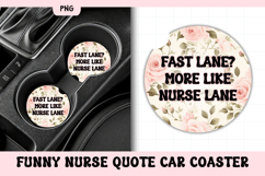 Funny Nurse Quote Car Coaster PNG | More Like Nurse Lane Product Image 1