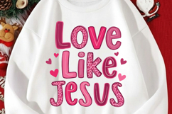 Love Like Jesus png, Christian Valentine png,Jesus Valentine Product Image 1