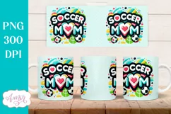 Soccer mom mug wrap PNG for sublimation, 11oz and 15oz Product Image 3