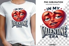 In My Valentine Era Funny Sublimation PNG for T-Shirts Product Image 1