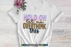 Hold on let me overthink this PNG Product Image 4
