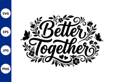 Better Together Floral Script Product Image 1