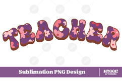 Floral Teacher Png Retro Flowers School Kids Sublimation Product Image 1