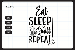 Funny Quilting Quote SVG For Quilters | Eat Sleep Quilt Product Image 3