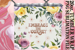 Gentle Moments 20oz tumbler wrap, Flower Quote Product Image 1