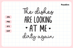 Funny Dish/Kitchen Towel Quote SVG | The Dishes Dirty Again Product Image 3