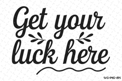 Get your Luck here Svg | St Patrick&#039;s day Design Product Image 1