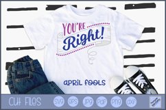 You&#039;re Right April Fools - SVG, Clipart, Printable Product Image 1