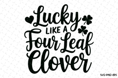Lucky Like a four leaf clover Svg | St Patrick&#039;s day Design Product Image 1