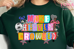 Christian Png, Make Heaven Crowded PNG Christian Sublimation Product Image 5