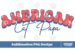 American Cat Papa 4th of July USA Paw DTF PNG Sublimation Product Image 1