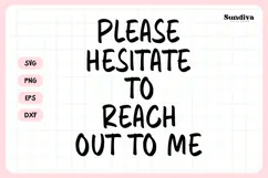 Funny Office Saying SVG | Please Hesitate To Reach Out To Me Product Image 3