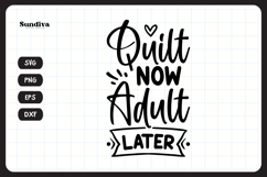 Funny Quilting Quote SVG For Quilters | Quilt Now Product Image 3
