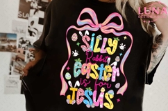 Silly Rabbit Easter Is For Jesus Png, Easter png, Easter Product Image 6