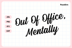 Funny Office Saying SVG | Out Of Office Mentally Product Image 3
