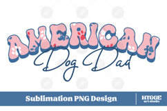 American Dog Dad 4th of July USA Paw DTF PNG Sublimation Product Image 1