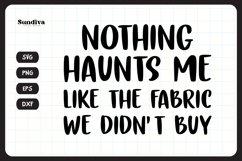 Funny Sewing Quote SVG For Sewist | The Fabric We Didn&#039;t Buy Product Image 3