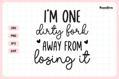 Funny Dish/Kitchen Towel Quote SVG | I'm One Dirty Fork Away Product Image 3