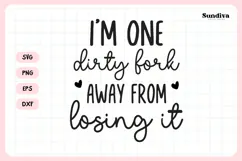 Funny Dish/Kitchen Towel Quote SVG | I'm One Dirty Fork Away Product Image 3