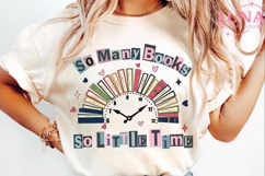 So Many Books So Little Time Png, Sublimation Design, Bookis Product Image 1