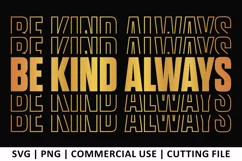 Be Kind Always SVG | Stacked SVG Product Image 1