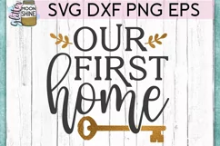 Our First Home SVG DXF PNG EPS Cutting File Product Image 2