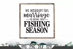 We Interrupt This Marriage To Bring You Fishing Season SVG Product Image 1
