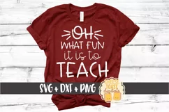 Oh What Fun It Is To Teach - Christmas Teacher SVG PNG DXF Product Image 1