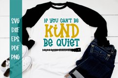 If you Can't Be Kind Be Quiet SVG - Kind SVG - Inspirational Product Image 1