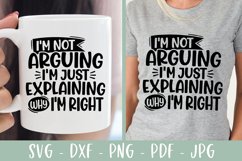 Not Arguing Explaining Why I'm Right | Sarcastic SVG | Funny Product Image 1