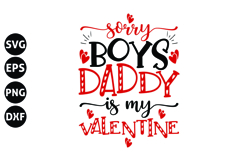 Sorry Boys Daddy is My Valentine Svg, Funny Valentine Svg Product Image 1