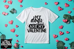 My Dogs Are My Valentine Svg Cut Files Creative Art Product Image 1