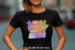 Life is tough but so are you PNG Product Image 5