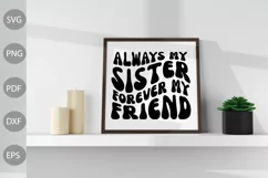 Always My Sister Forever My Friend Svg/ Sister Quote SVG Product Image 2