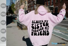 Always My Sister Forever My Friend Svg/ Sister Quote SVG Product Image 1