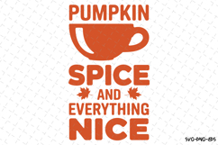 Pumpkin Spice and everything nice Svg | Halloween Svg | Svg Product Image 1