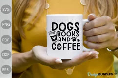 Dogs Books and Coffee SVG Design / Funny Quote SVG Cut Files Product Image 2