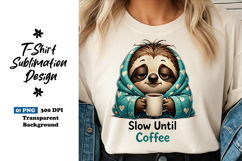 Slow Until Coffee Sloth Clipart Sublimation PNG Product Image 1