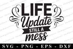Life update still a mess Svg | Svg Cut Files | Cricut Product Image 1