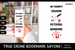True Crime Bookmark Saying SVG | My Hobby? Solving Product Image 1