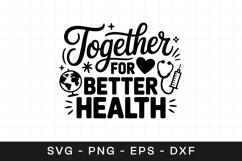 Together For Better Health Quote SVG PNG Product Image 1