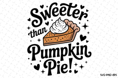 Sweeter than Pumpkin Pie Svg | Halloween Svg | Svg Cut Files Product Image 1