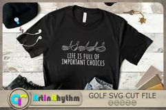 Life is full of important choices Svg, Golf Svg Product Image 1