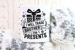 I Will Trade Brother For Presents Svg, Funny Christmas Svg. Product Image 9