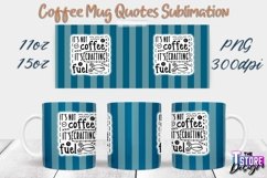 Coffee Mug Quotes Sublimation | 11oz 15oz Mug | PNG File v.1 Product Image 1