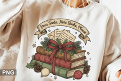 Dear Santa, More Books Sublimation - Christmas PNG Design Product Image 1
