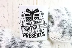 I Will Trade Sister For Presents Svg, Funny Christmas Svg. Product Image 9