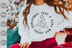 Christmas Quote SVG/ Just A Girl Who Loves Christmas SVG Des Product Image 1