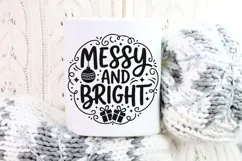 Messy And Bright Svg, Funny Christmas Holiday Svg. Product Image 10